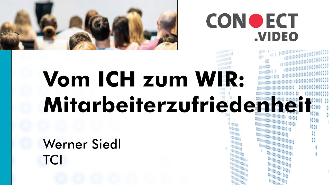 Vom ICH zum WIR: Mitarbeiterzufriedenheit und -bindung, Werner Siedl