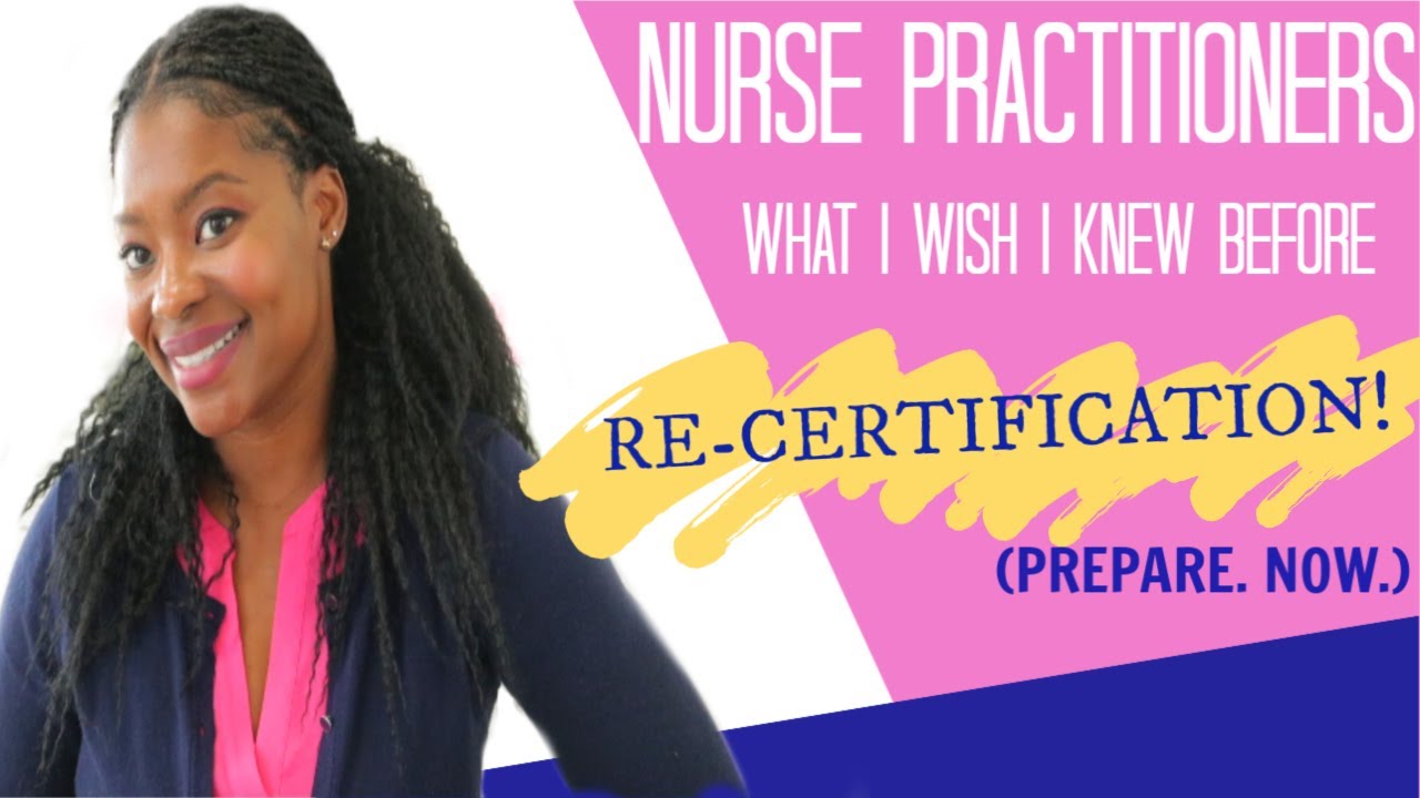 NURSE PRACTITIONERS: WHAT I WISH I KNEW BEFORE RECERTIFICATION! | NURSE LADA