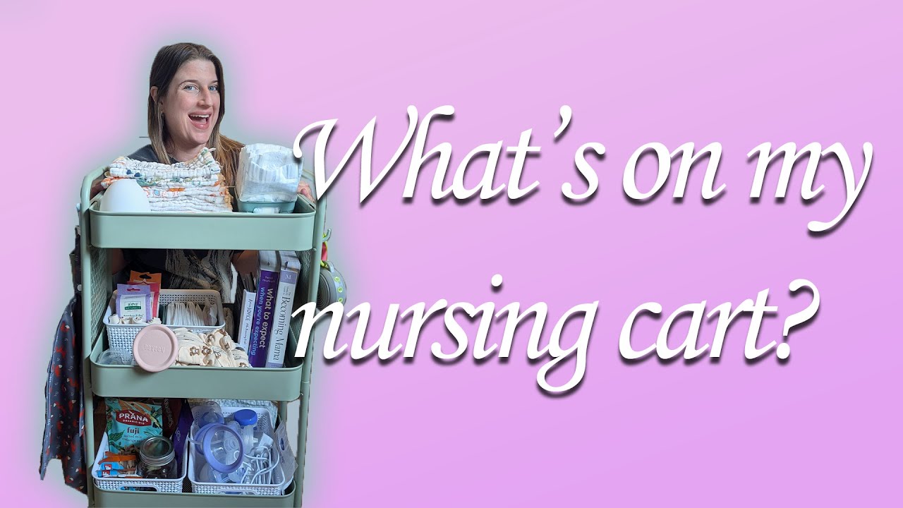 What's on my nursing cart?