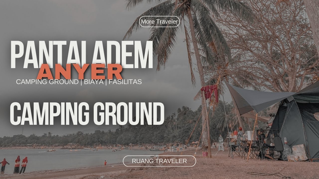 PANTAI ADEM CAMPING GROUND ANYER | REVIEW | BIAYA MASUK | AKTIVITAS CAMPING #RGTR #ruangtraveler