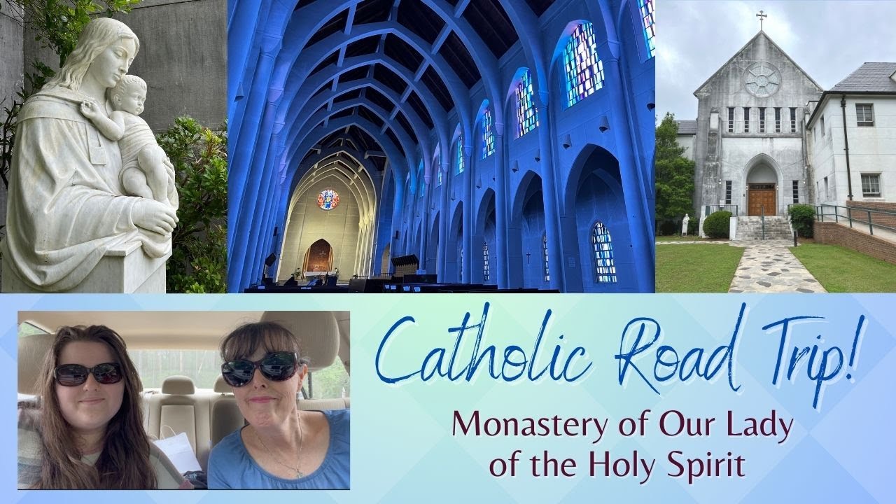 Catholic Road Trip! II Monastery Of Our Lady Of The Holy Spirit