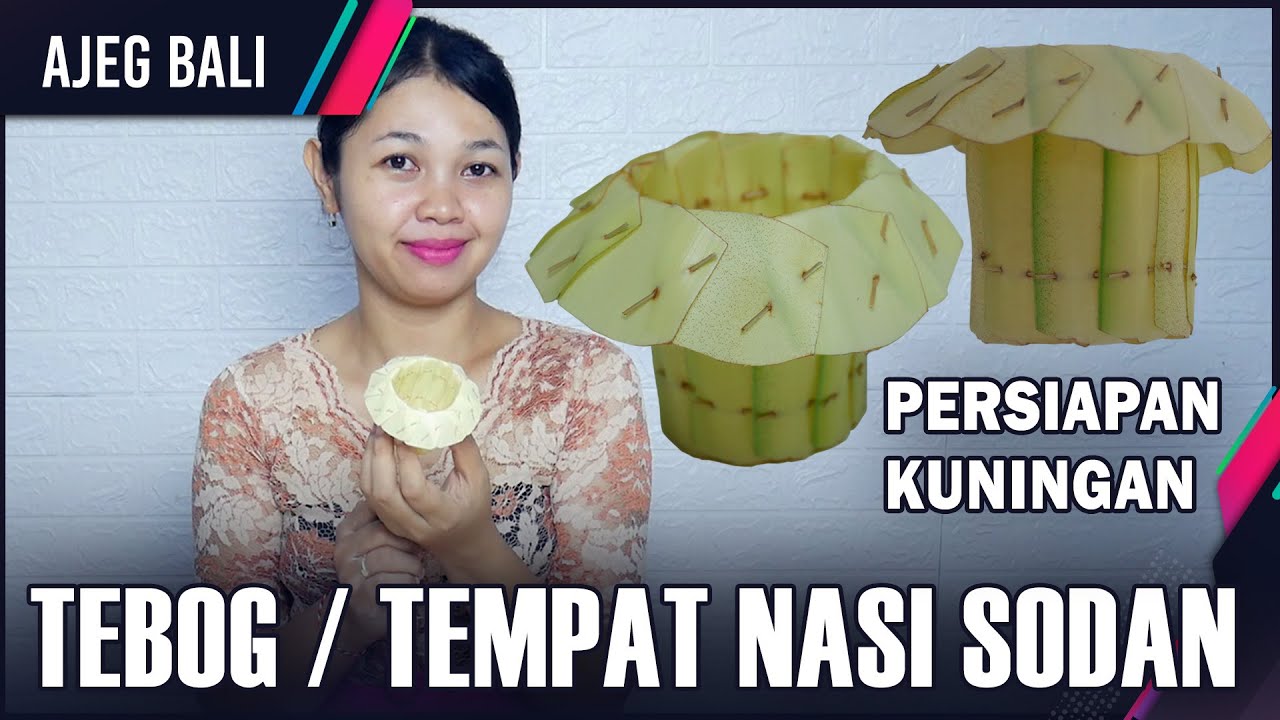 Cara Membuat Tebog untuk Banten Sodan Kuningan II Belajar Mejejaitan