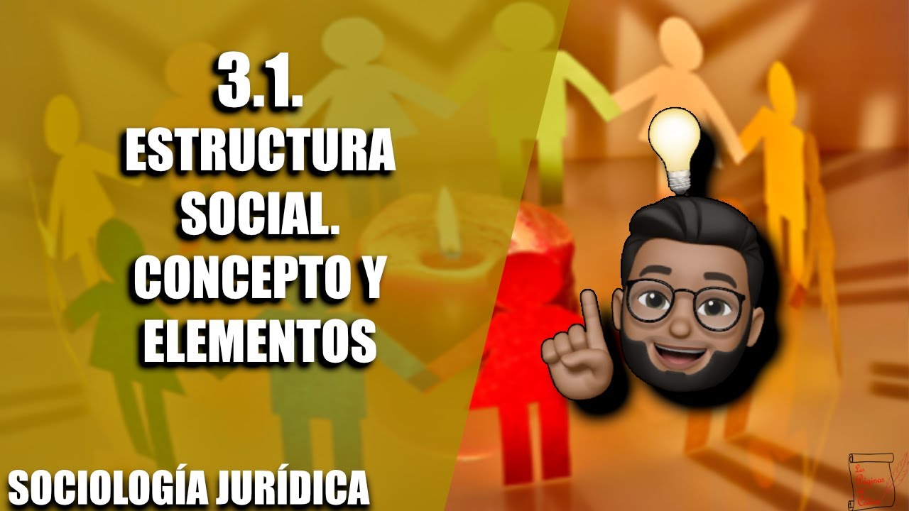 Estructura social. Concepto y elementos