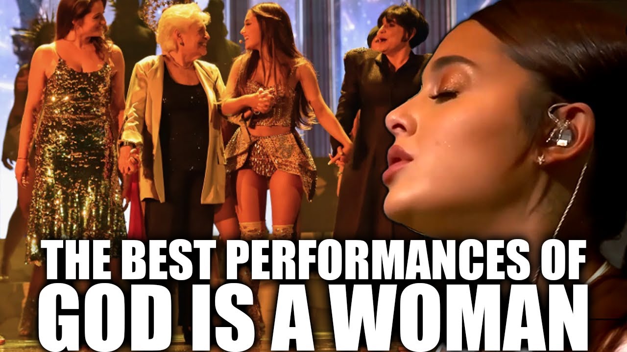 Are These Ariana Grande's Best Performances of God Is A Woman?