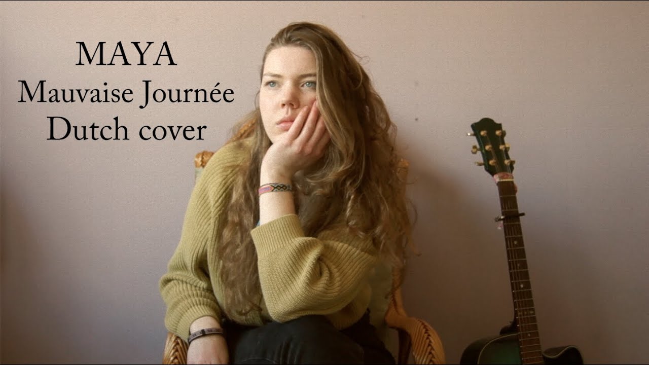 MAYA - Slechte Dag | 'Mauvaise Journ&eacute;e - Stromae' | Cover - hertaling - interpr&eacute;tation