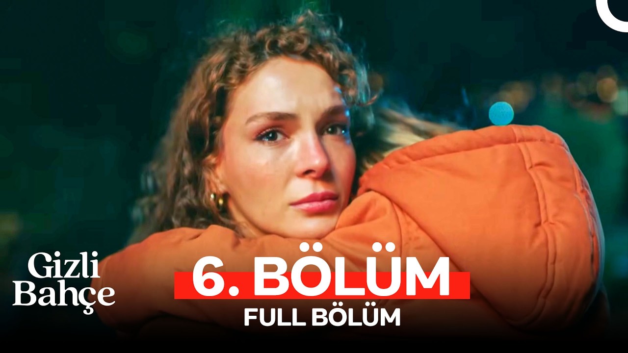 Gizli Bah&ccedil;e 6. B&ouml;l&uuml;m (FİNAL)