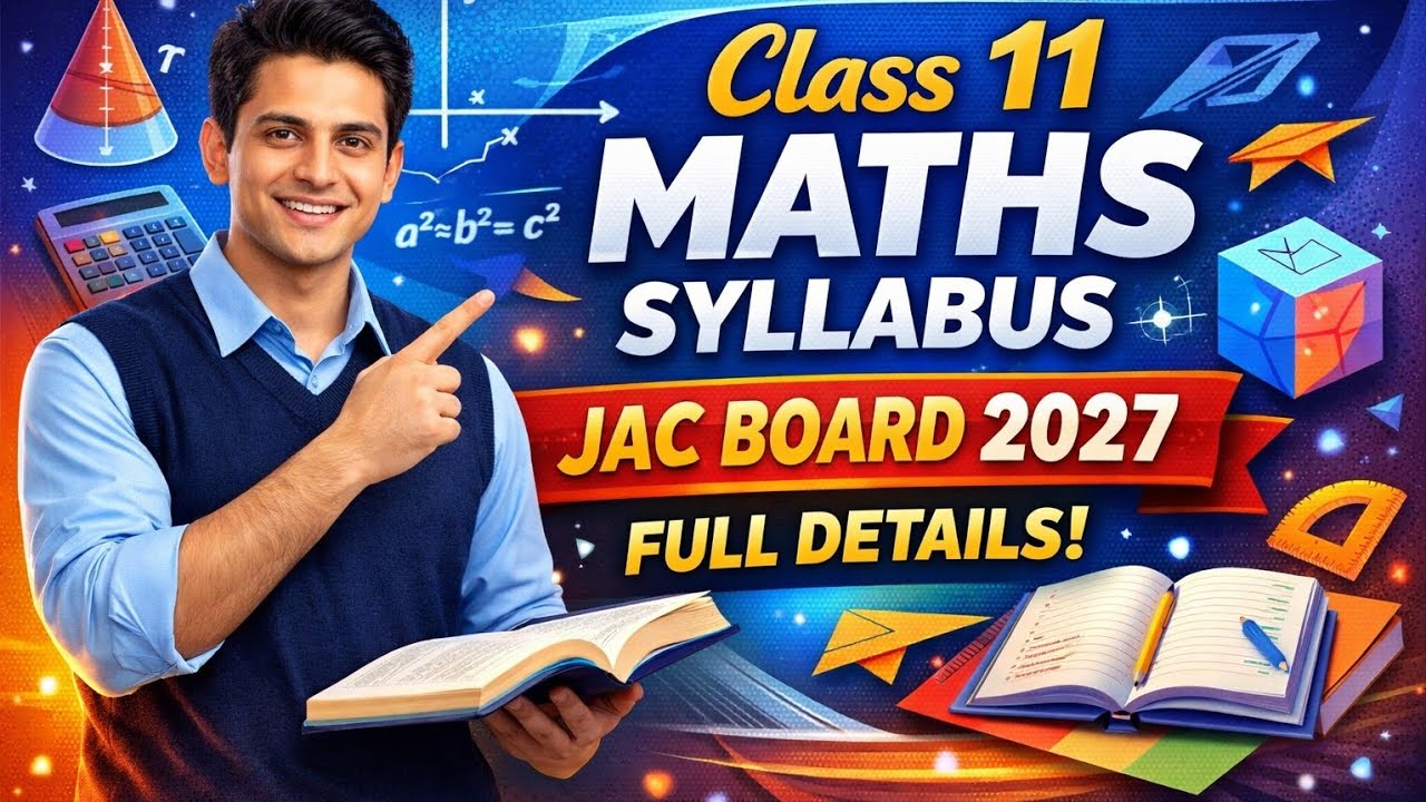 Class 11 Maths Syllabus 2027 | JAC Board Full Syllabus Explained 📚🔥