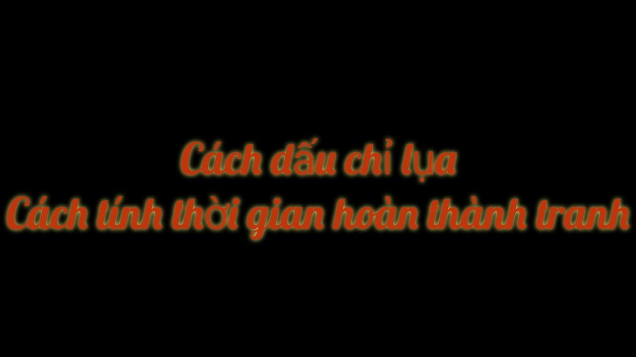 Cách dấu chỉ lụa, và thời gian thêu xong một bức tranh