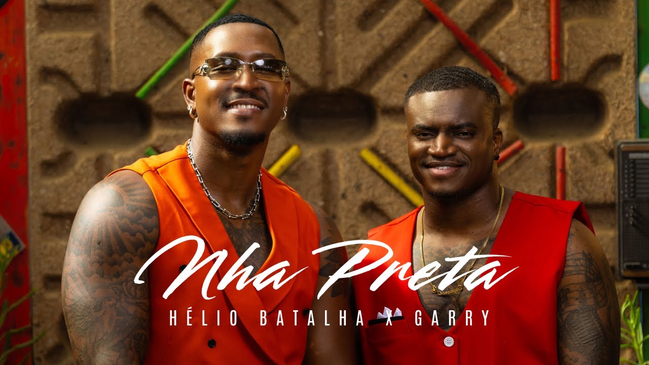 Helio Batalha x Garry  | Nha Preta | Official Music Video