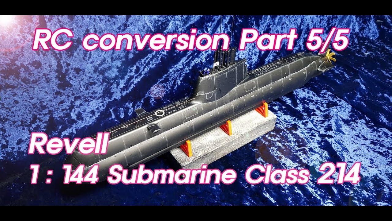1:144 RC Submarine Class 214 RC Conversion part5