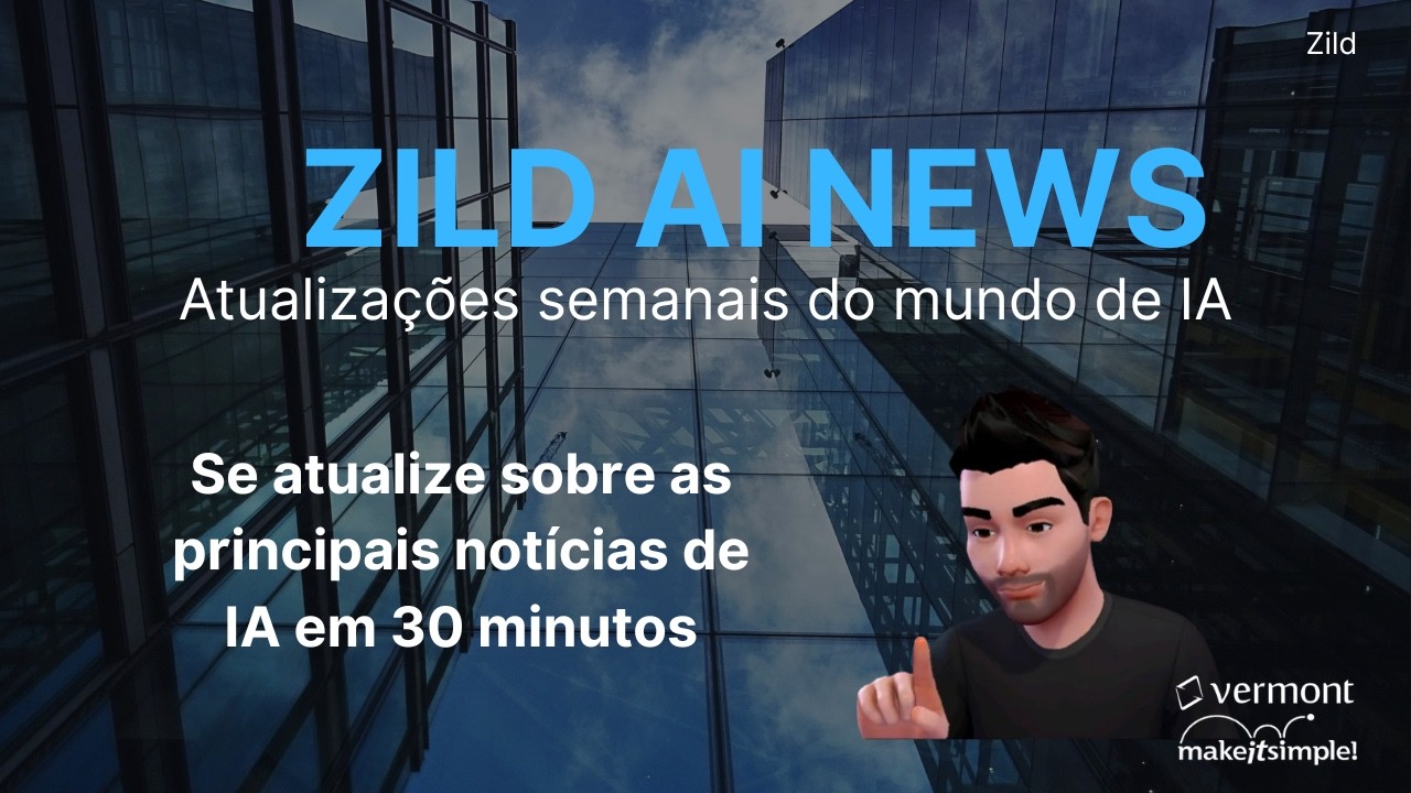 Zild AI News | Se atualize sobre as principais notícias de IA em 30 minutos