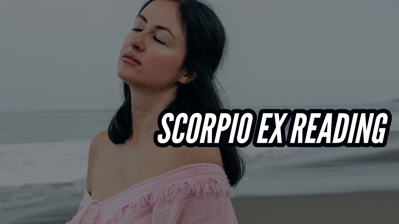 SCORPIO EX READING: IS IT OVER OR IS THERE STILL A CHANCE? (ONLY WATCH IF YOU WANT TO GET BACK TGTR)