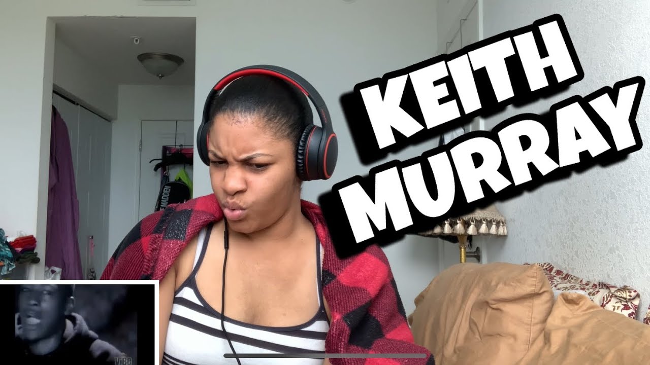 KEITH MURRAY “ The most beautifulest thing in this world “ Reaction