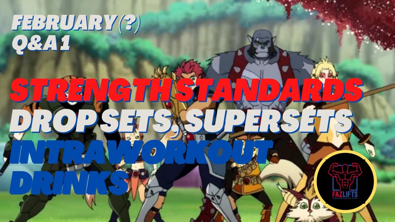 Strength Standards, Drop Sets, SuperSets, Intra Workout Drinks