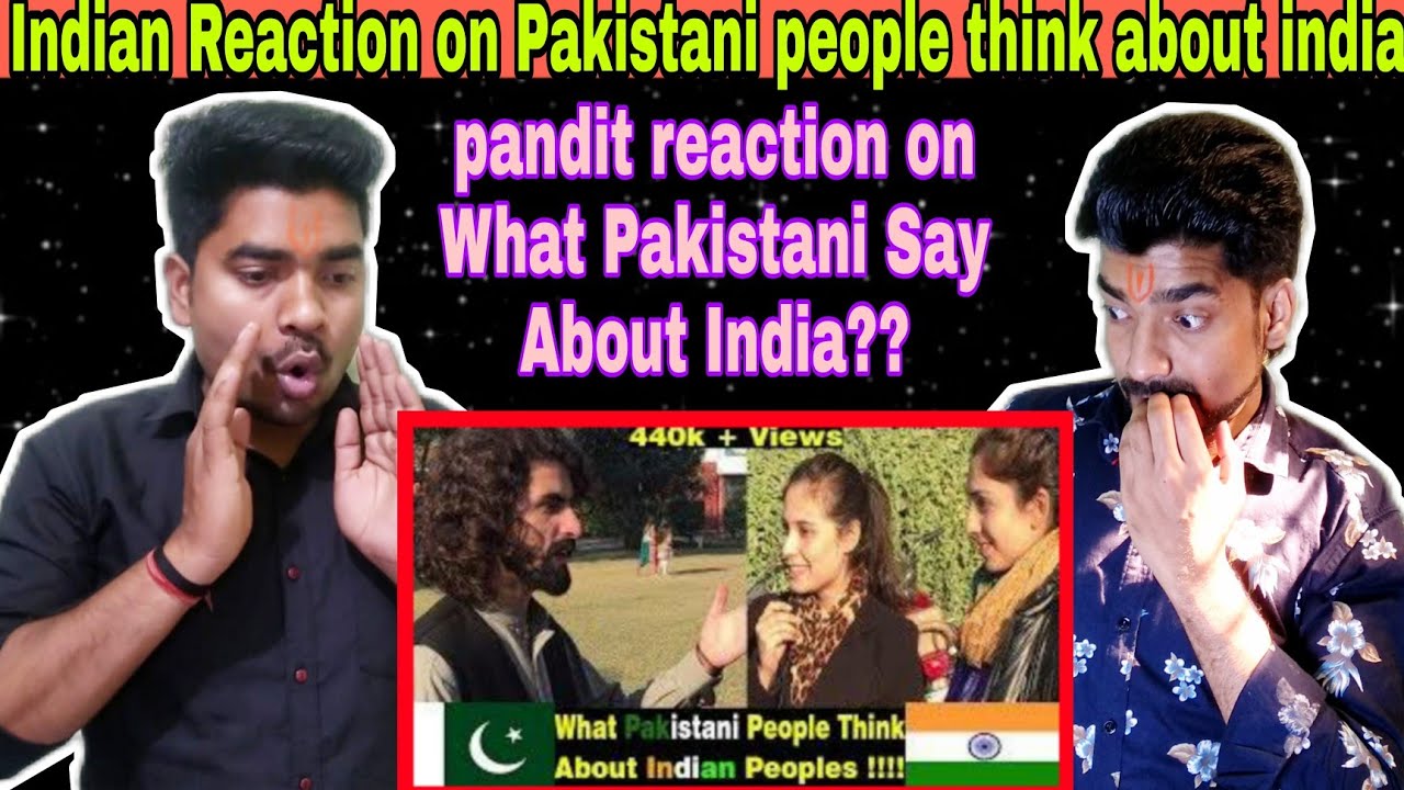 Indian Reaction | What Pakistani Youth Think About INDIA | Pakistani Said | Pandit Bros Reaction |