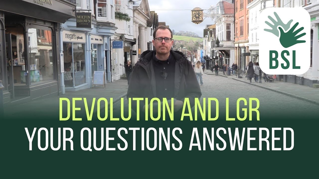 Devolution and LGR - Your questions answered  | Part 2 - 27 February 2025 | BSL