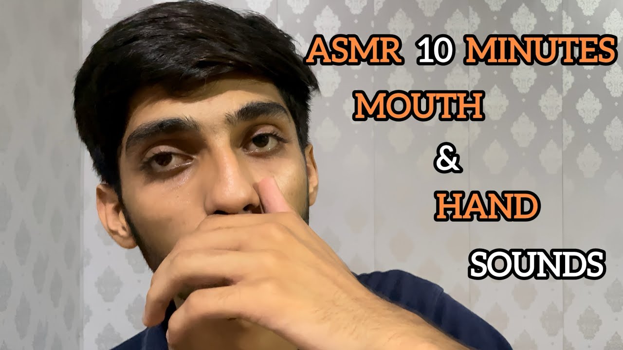 ASMR 10 Minutes Mouth 👄 & Hand 👏🏻 Sounds | ASMR.AYME