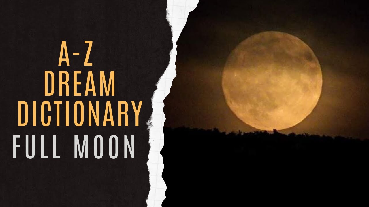 🌕Full Moon Dream Significance | Dream Dictionary Full Moon | Dreaming Of Full Moon Interpretation