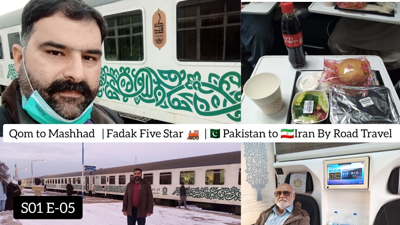 Qom to Mashhad   | Fadak Five Star 🚂  |🇵🇰 Pakistan to 🇮🇷Iran By Road Travel S 01 EP-05