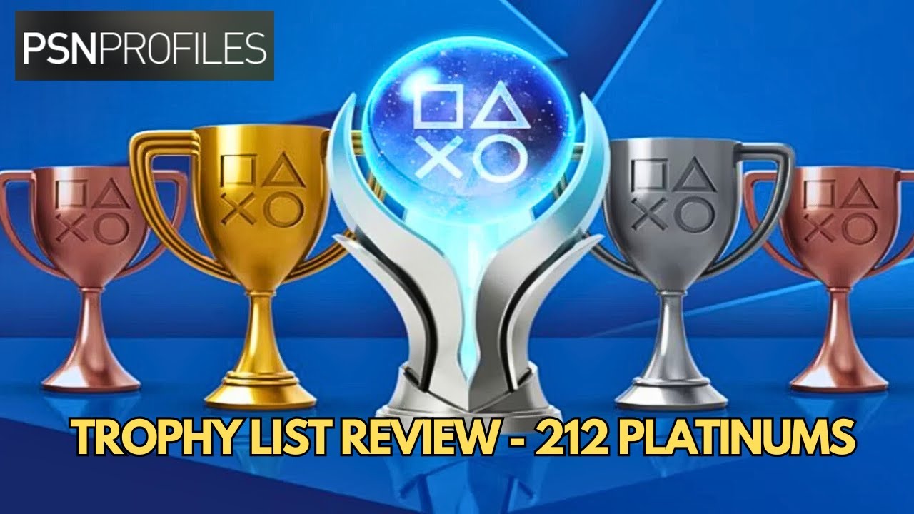 Playstation Trophy List Review - Awesome Trophy Hunter (212 Plats / 38 Ultra Rare)