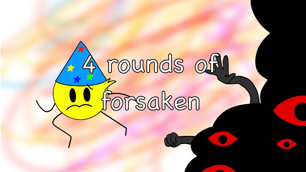 4 round’s of forsaken 