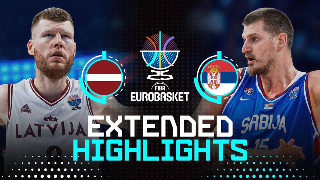Latvia 🇱🇻 vs Serbia 🇷🇸 | Extended Highlights | FIBA EuroBasket 2025