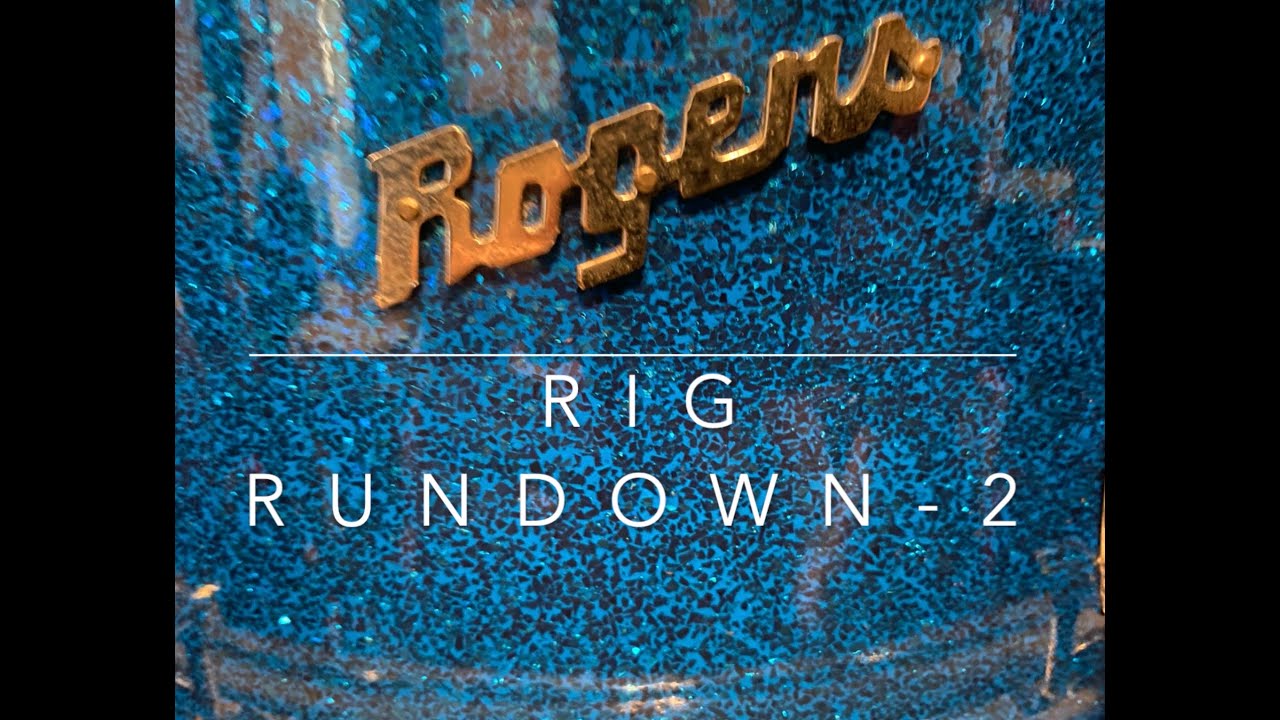 Rogers Drums - Rogers Rig Rundown part II