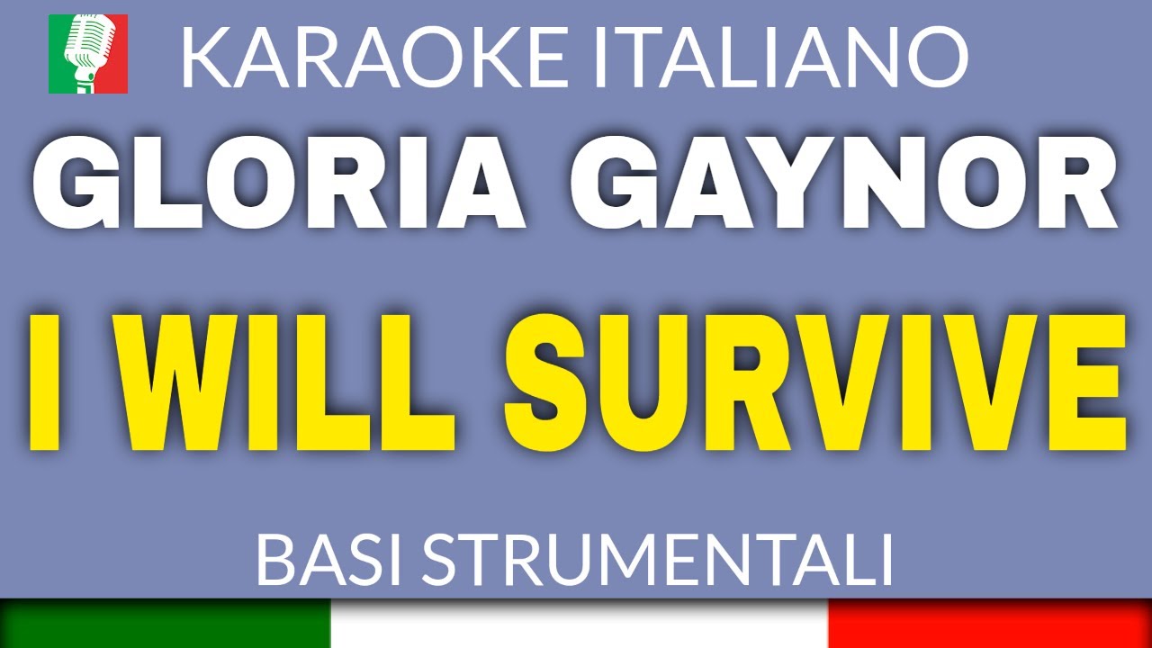 GLORIA GAYNOR - I WILL SURVIVE (KARAOKE INSTRUMENTAL) [base karaoke italiano]🎤