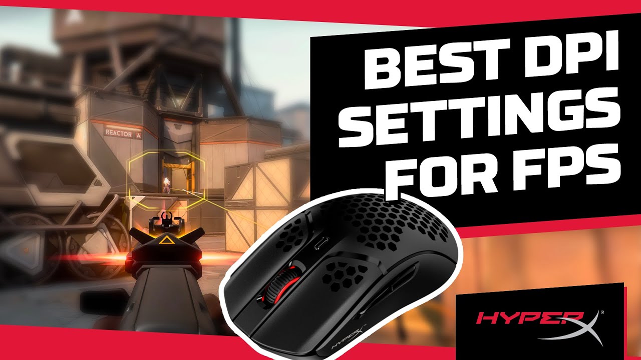 Best DPI Settings for FPS Games