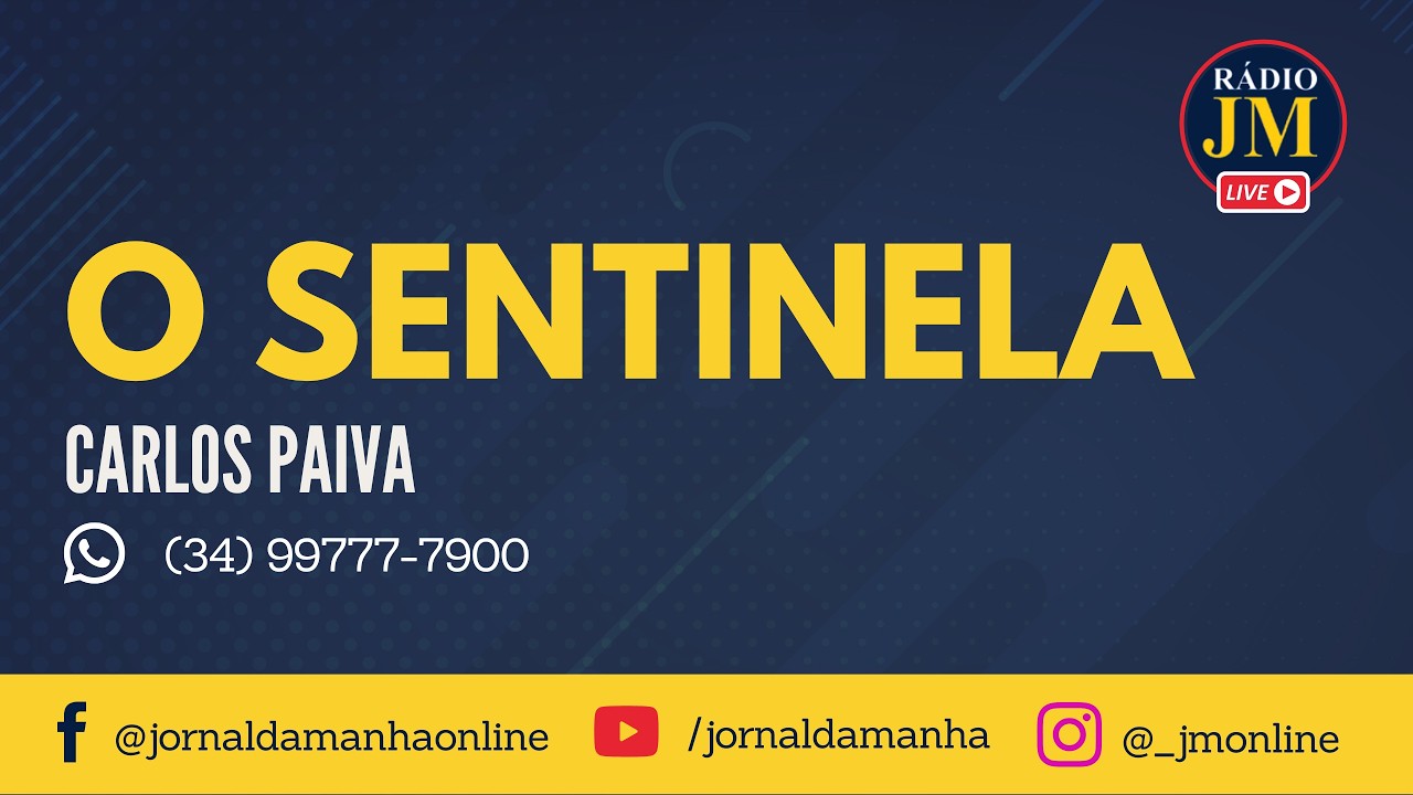 O SENTINELA CARLOS PAIVA, NOTÍCIAS DE UBERABA E REGIÃO
