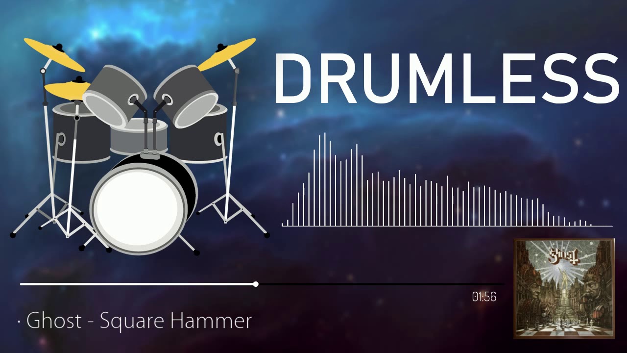Drumless | Ghost - Square Hammer