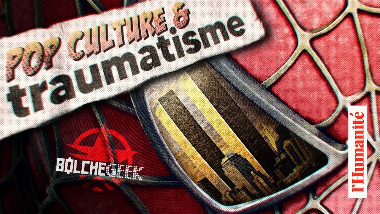 #Bolchegeek : Comment le 11 septembre a transform&eacute; la culture