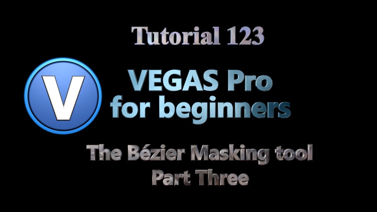 Tutorial 123 - Vegas Pro for Beginners. The Bezier Masking Tool Part Three