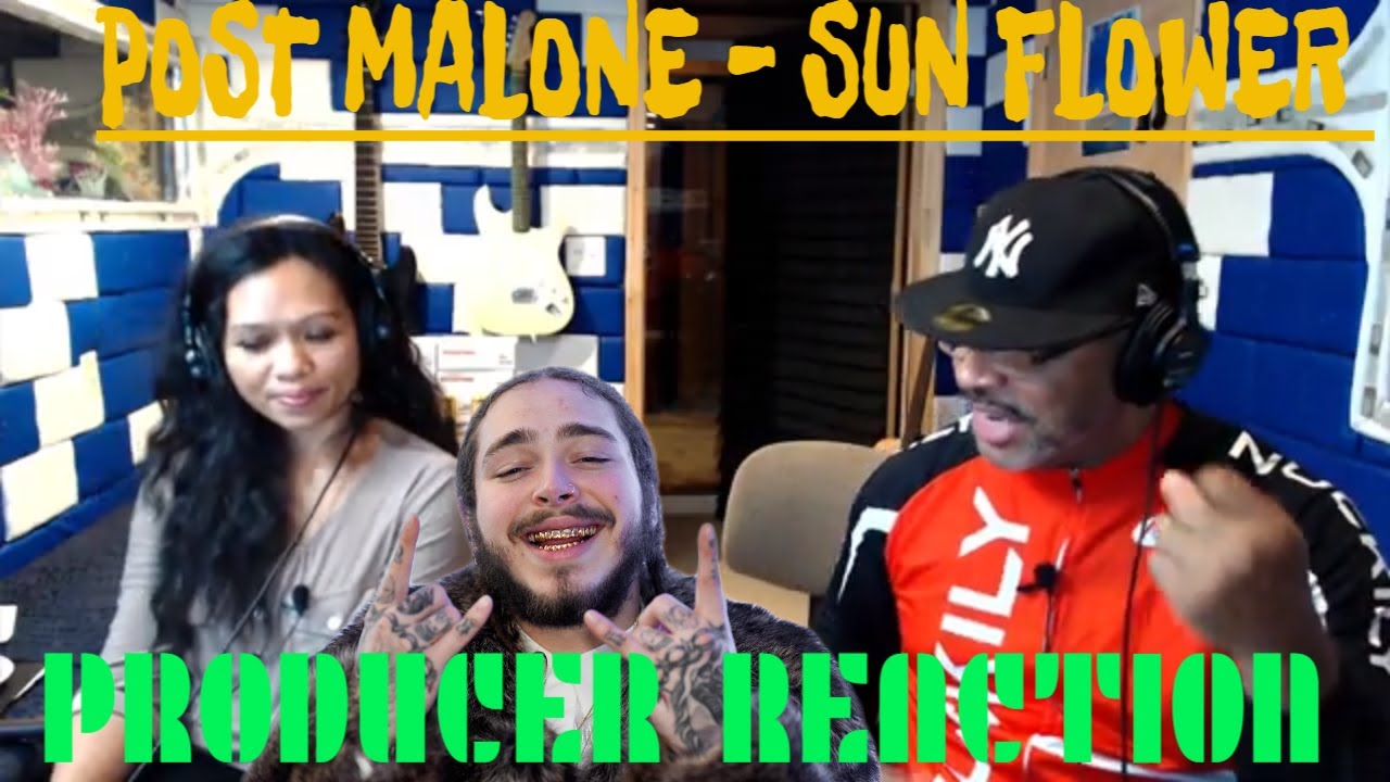 Post Malone Sun Flower - Producer Reaction