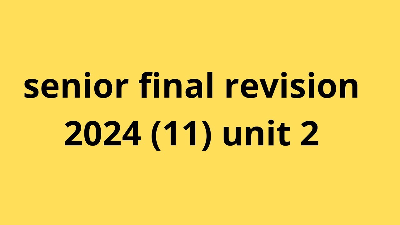 senior 2024 the final revision unit 2 (11)