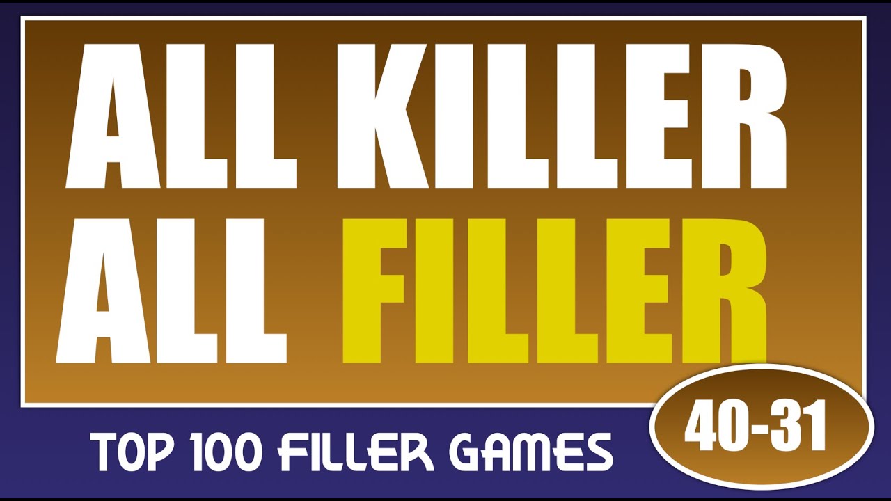 Top 100 FILLER games - Part 7 (40-31)