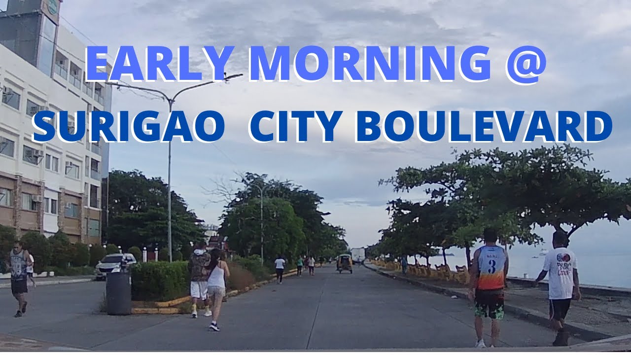 SURIGAO CITY BOULEVARD   //   EARLY MORNING @ SURIGAO CITY BOULEVARD