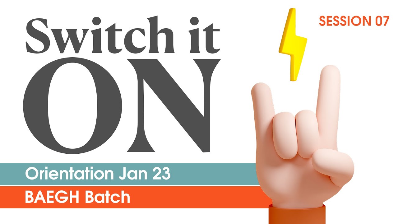 Session 07- SWITCH IT ON | BAEGH January 2023 | Orientation Program | IGNOU