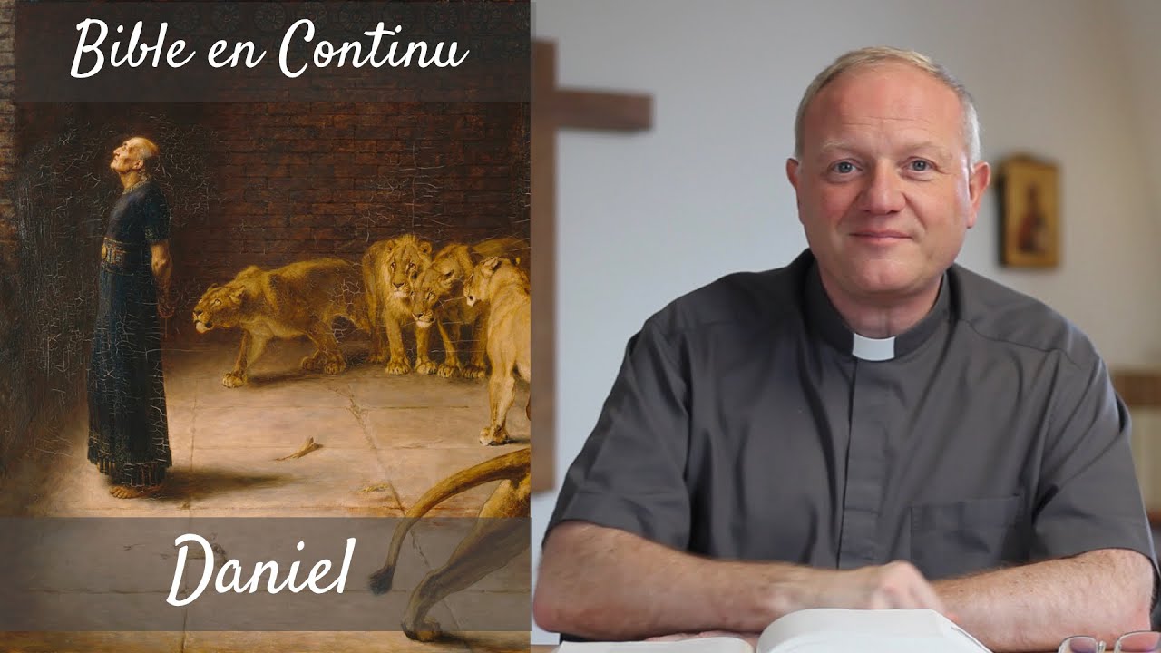La Bible en continu -  Livre de Daniel