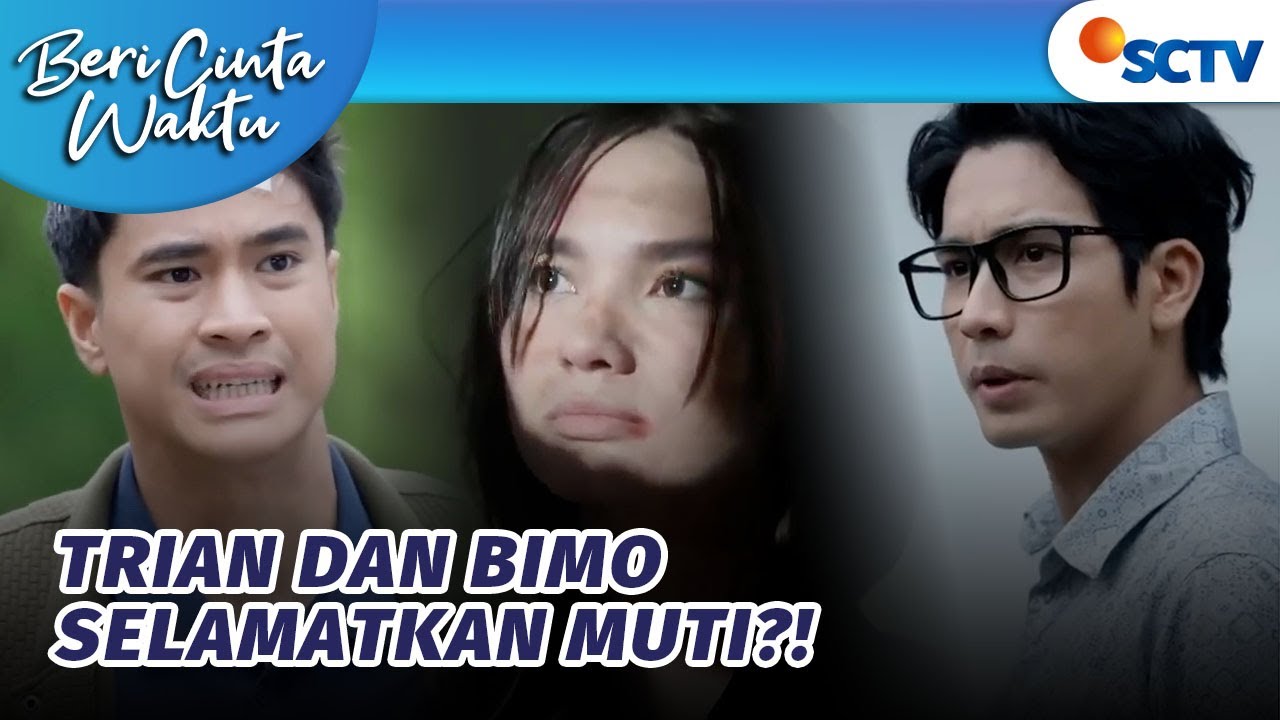 DEG-DEGAN!! Trian dan Bimo Jalankan Misi Selamatkan Muti?! | Beri Cinta Waktu - Episode 143