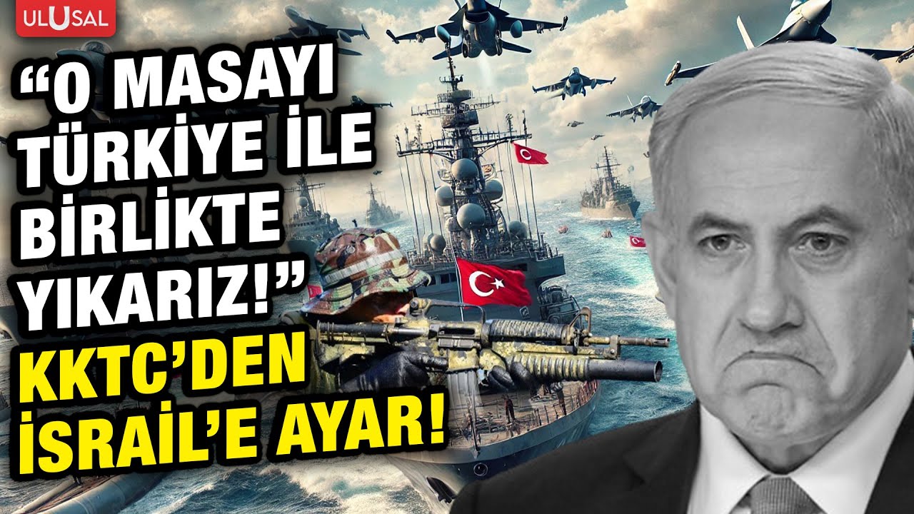 KKTC'den İsrail ve Rumlara tarihi uyarı! 