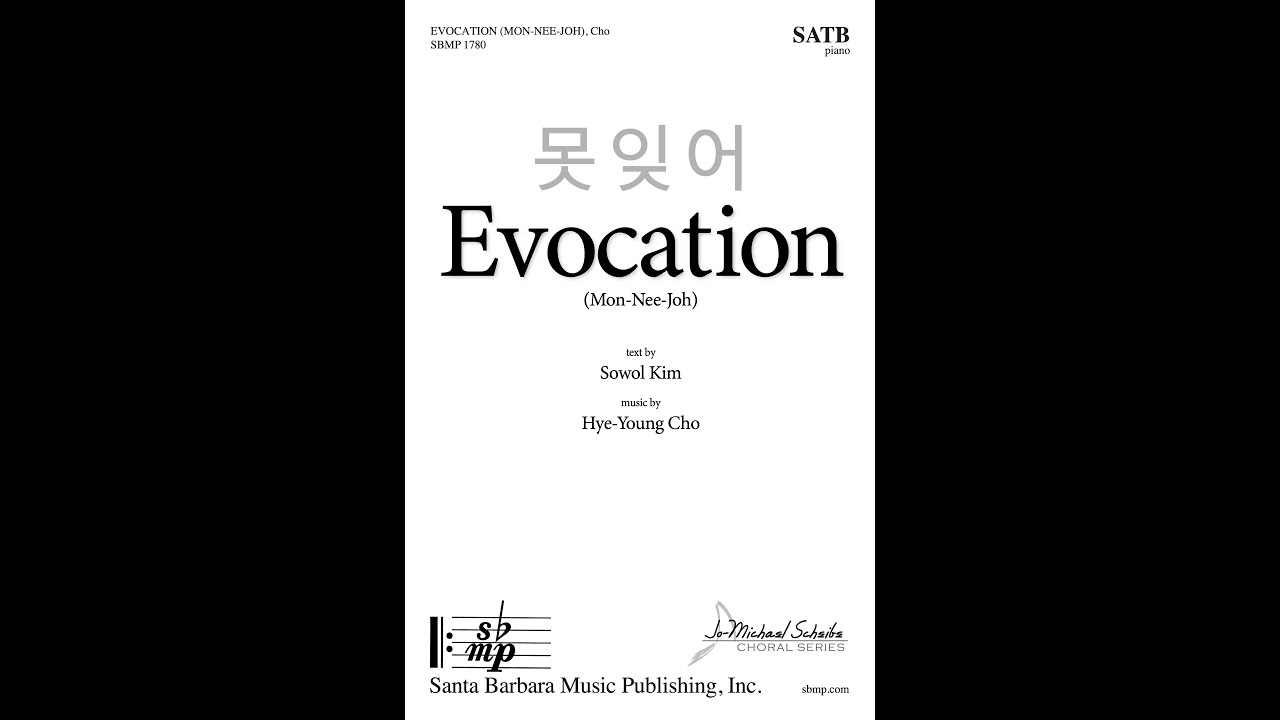 Evocation (Mon-Nee-Joh) (SATB, piano) by Hye-Young Cho - Score & Sound