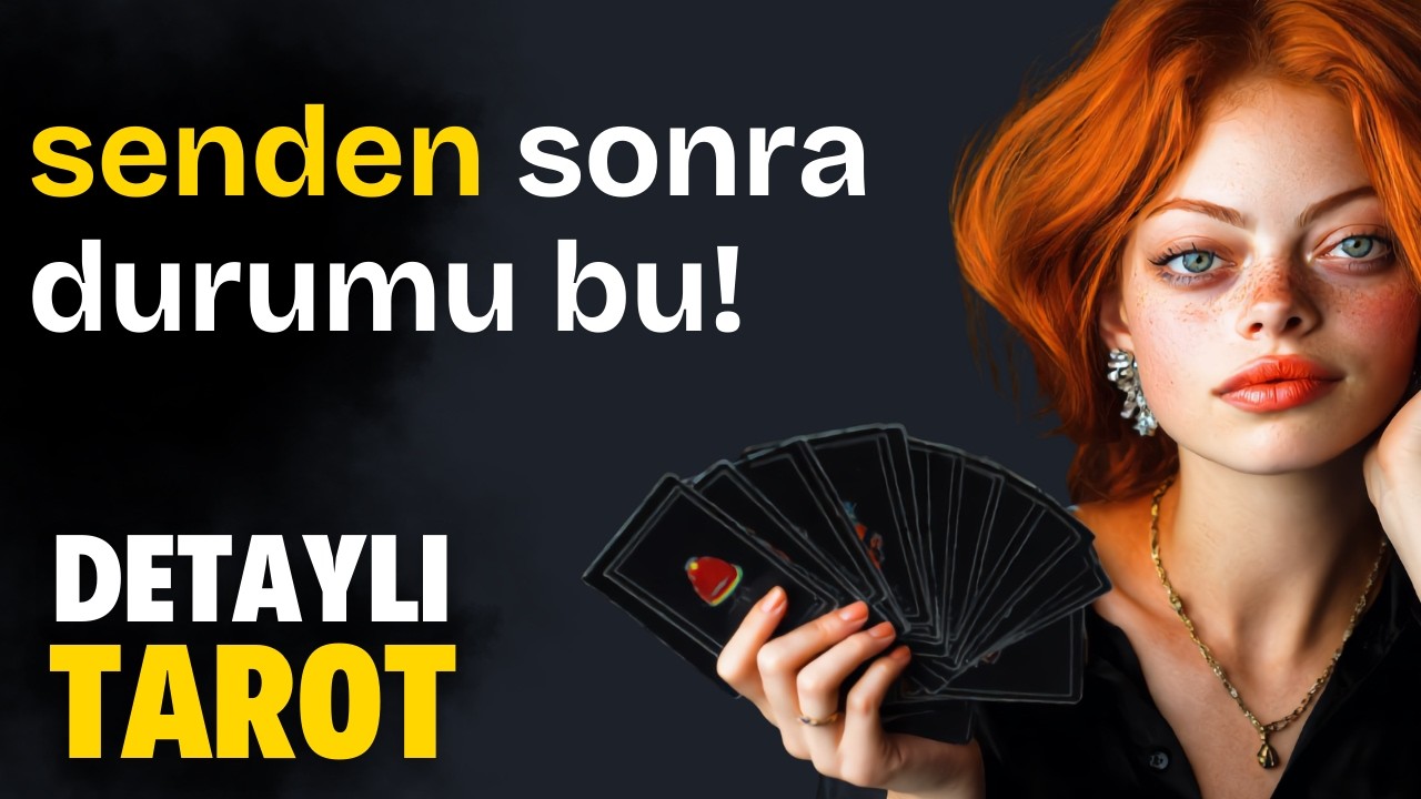 Senden Sonra Ne Durumda? - Zamansız Detaylı Tarot