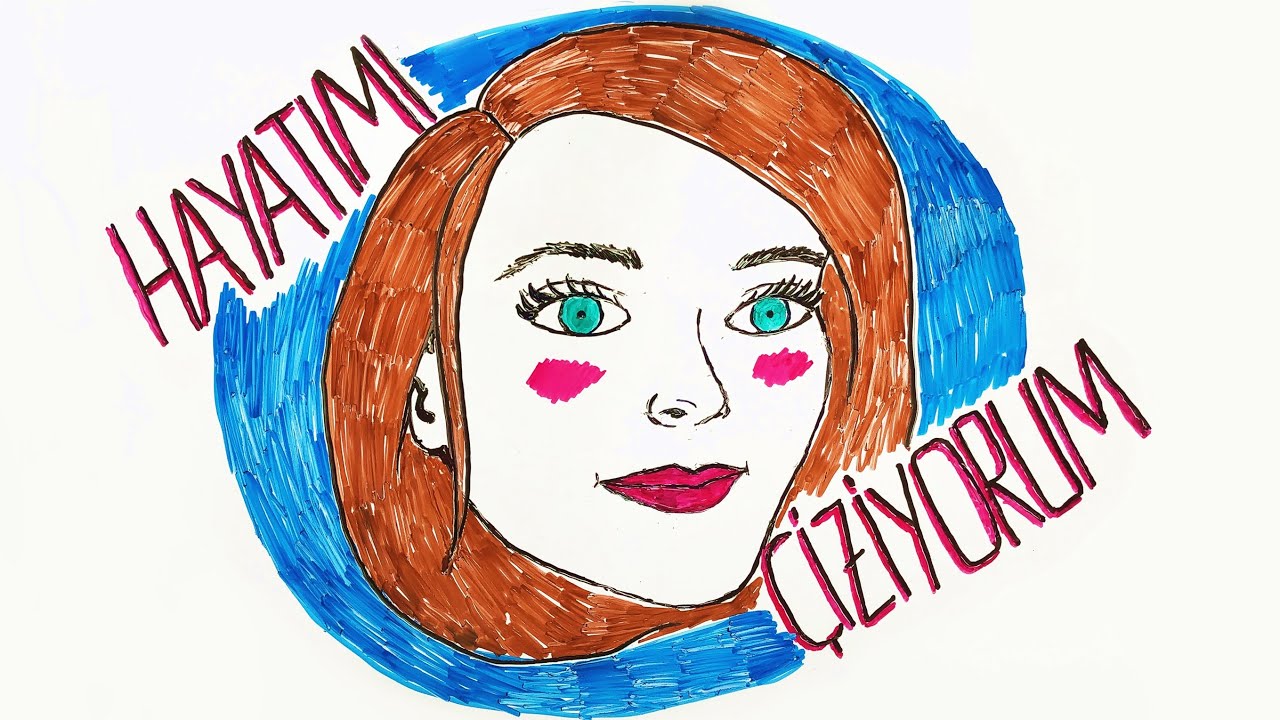 &Ccedil;İZELİM BAKALIM / Hayatımı &Ccedil;iziyorum  / Draw My Life