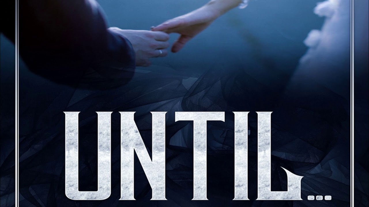 Until.....By Pierre S Hughes (Forward James Blake)