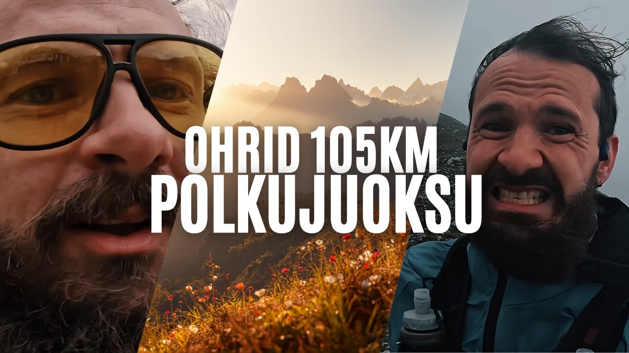 105 kilometrin ultrajuoksu Pohjois-Makedoniassa: Ohrid Ultra Trail