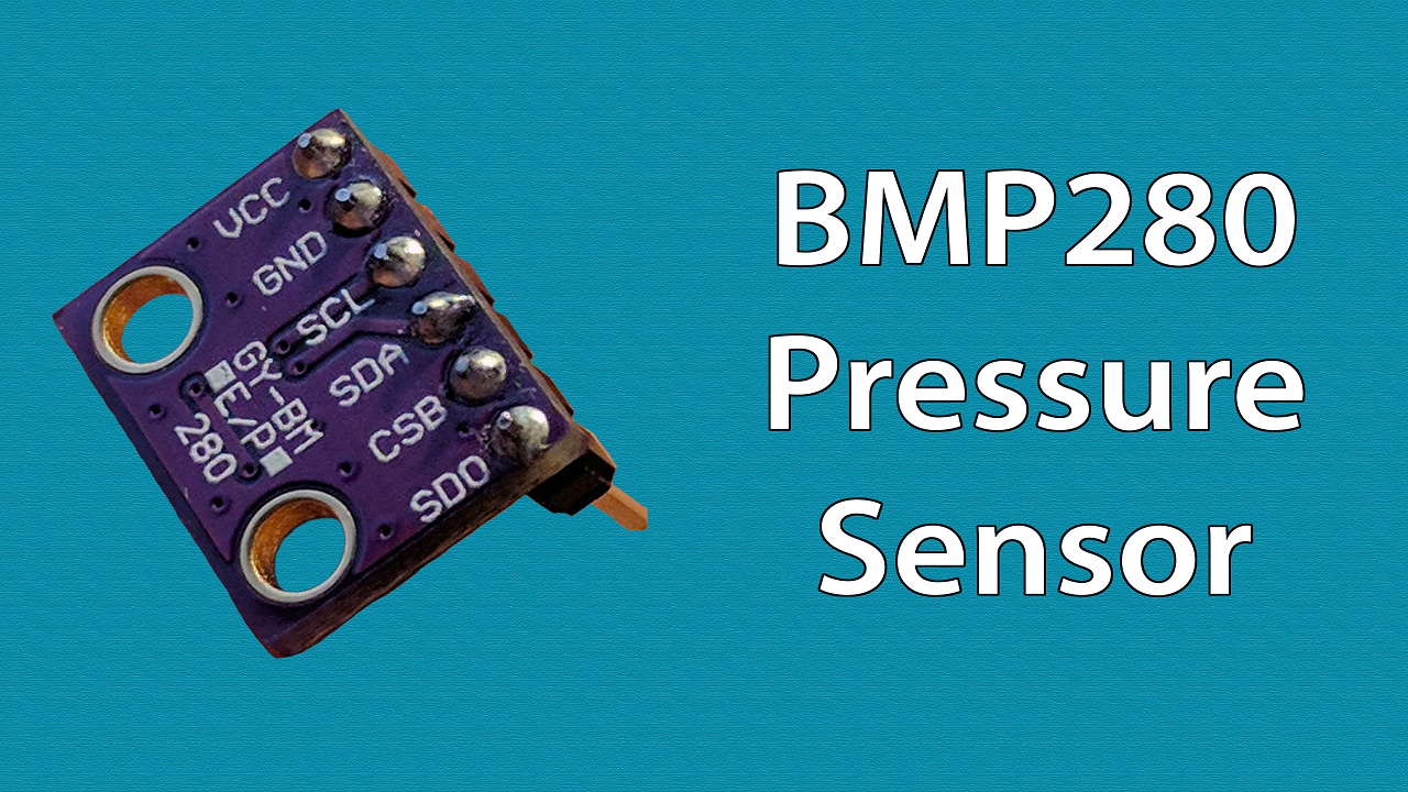 BMP280 Pressure Sensor Module - Arduino Tutorial