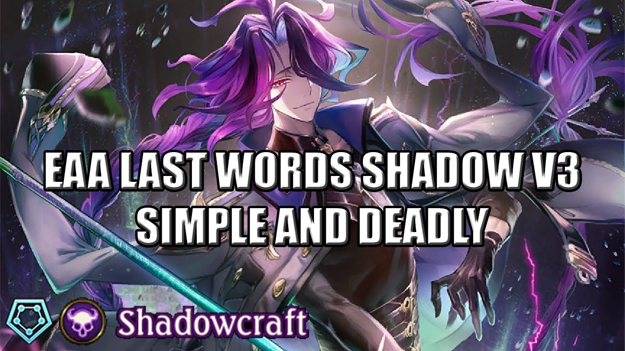 [Shadowverse]【Rotation】Shadowcraft ► EAA Last Words Shadow v3-2 ★ Master Rank ║Season 79 #4246║