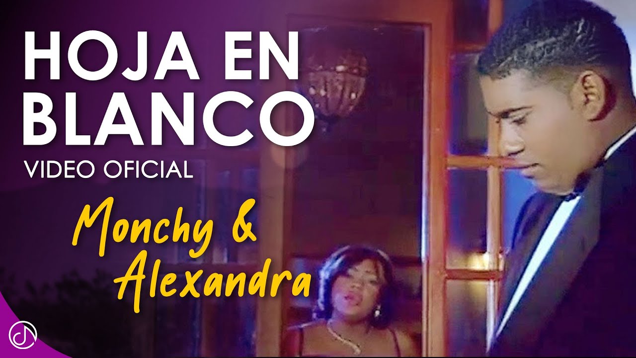 Hoja En BLANCO 📃 - Monchy & Alexandra (Vídeo Oficial)