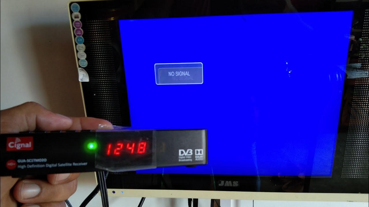NO SIGNAL PRESS TV  REMOTE CONTROL INPUT OR SOURCE